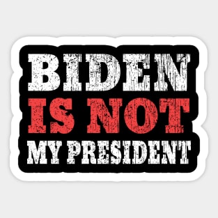 biden is not my president Sticker
